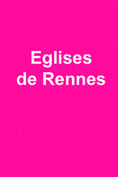 Eglises de Rennes.